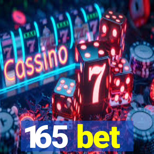 165 bet